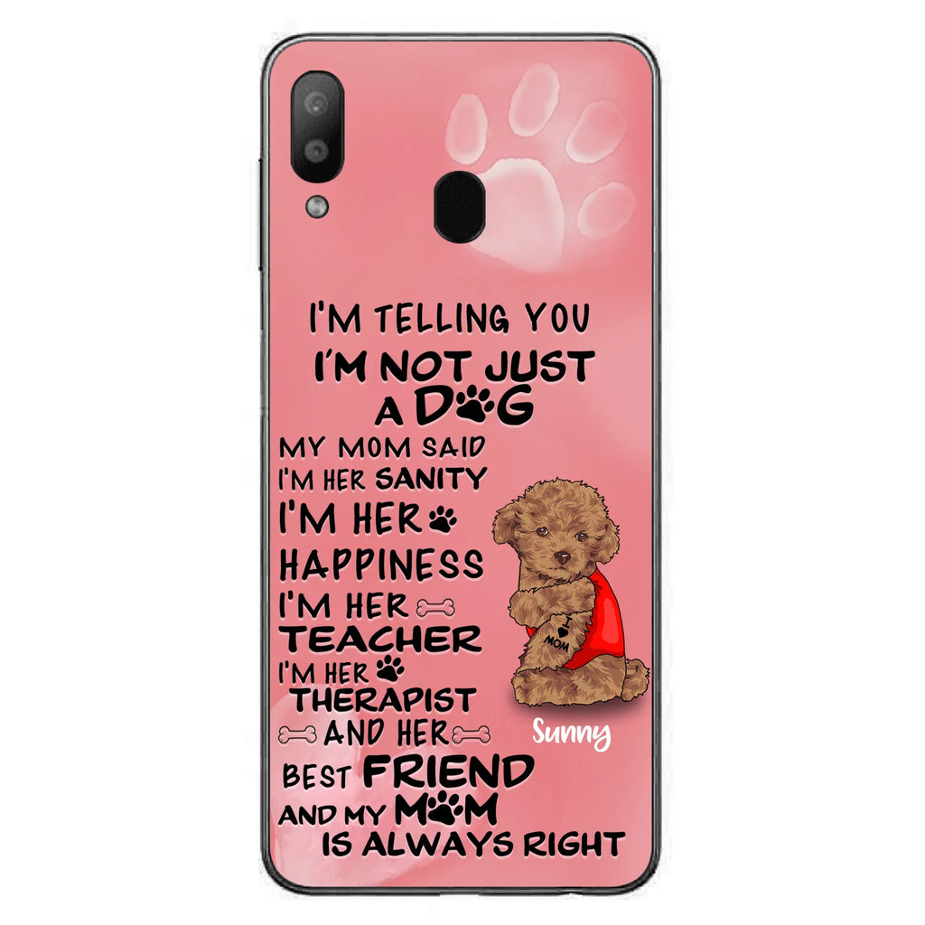 Custom Personalized Dog Phone Case - Best Gift For Dog Lovers - I'm Not Just A Dog - Case For Iphone/Samsung
