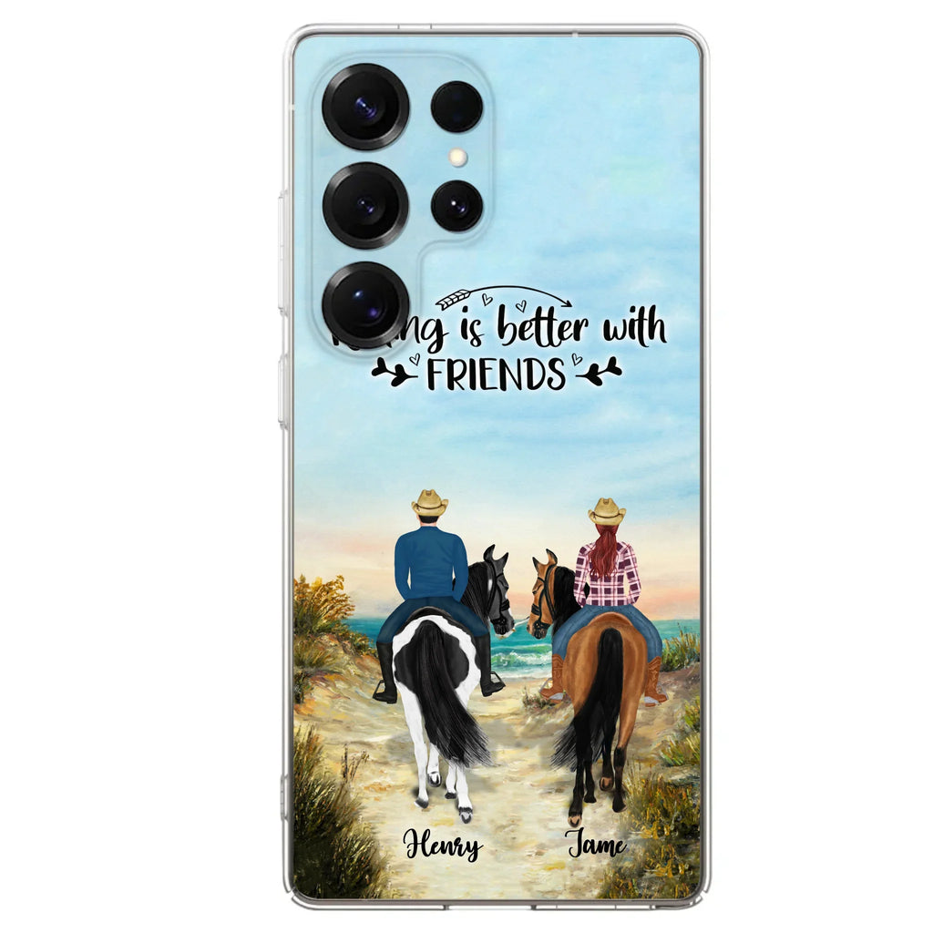 Custom Personalized Friend Riding Horse Phone Case - Best Gift For Horse Love -Riding Is Better With Friends - Case For iPhone And Samsung
