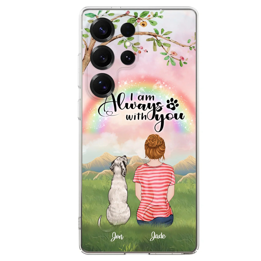 Custom Personalized Dog Mom/Dad Phone Case - Upto 4 Dogs - Best Gift For Dog Lover - I Am Always With You - Case For Iphone Samsung - 5BWJPA