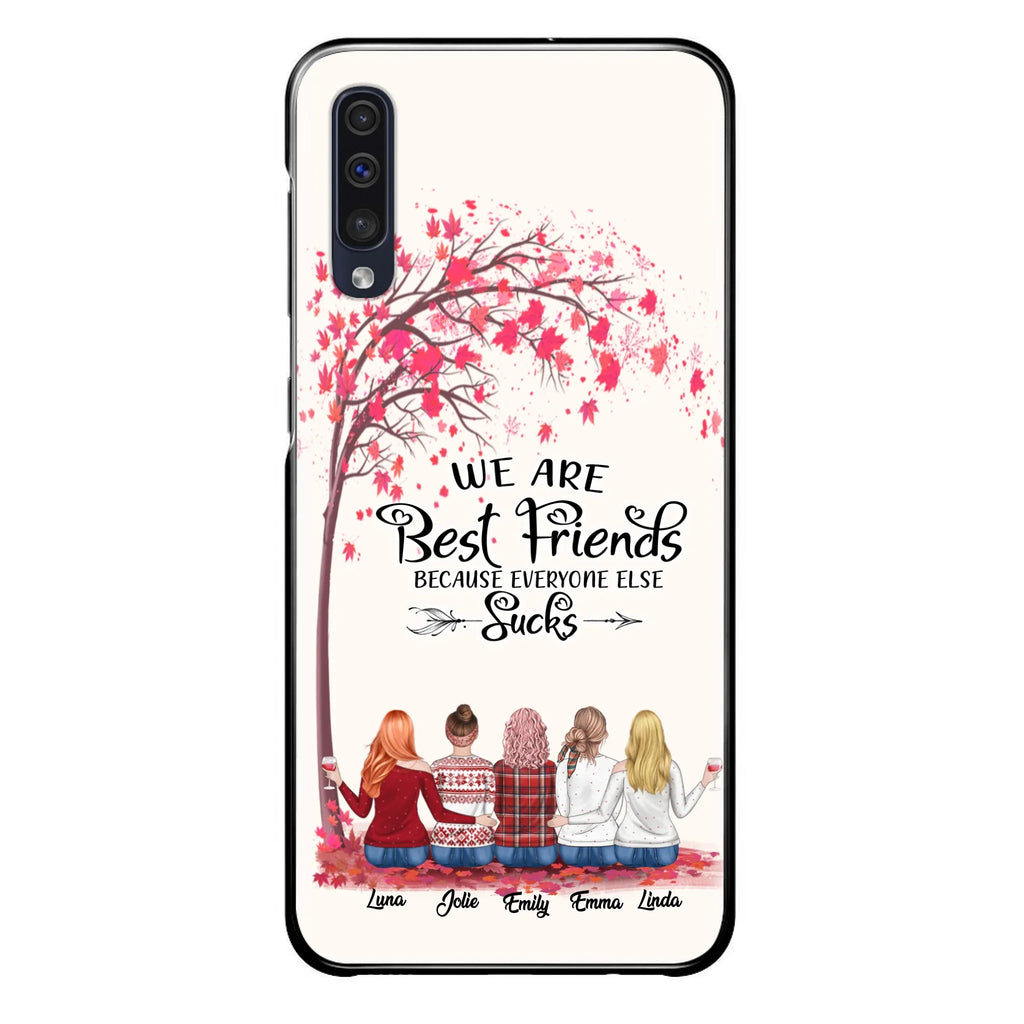 Custom Personalized Best Friends Phone Case - Upto  5 Besties - We Are Best Friends Because Everyone Else Sucks