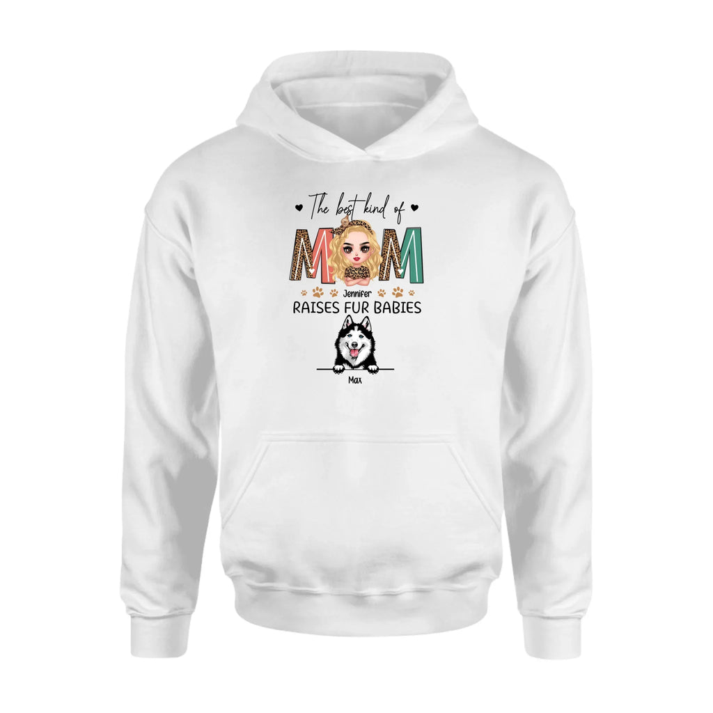 Personalized Dog Mom Shirt/Hoodie - Mother's Day Gift For Dog Lover - The Best Kind Of Mom Raises Fur Babies