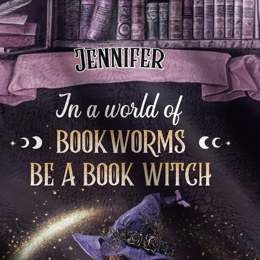 Personalized Book Witch Quilt/Fleece Throw Blanket - Gift Idea For Witch/Book Lover - In A World Of Book Worms Be A Book Witch