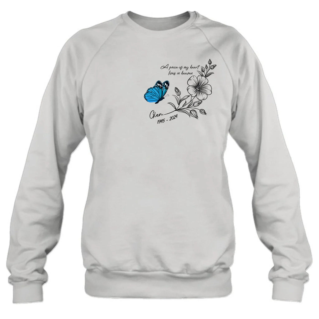 Personalized Memorial Butterfly Shirt/Hoodie - Gift Idea For Loss Of Family Member - A Piece Of My Heart Lives In Heaven
