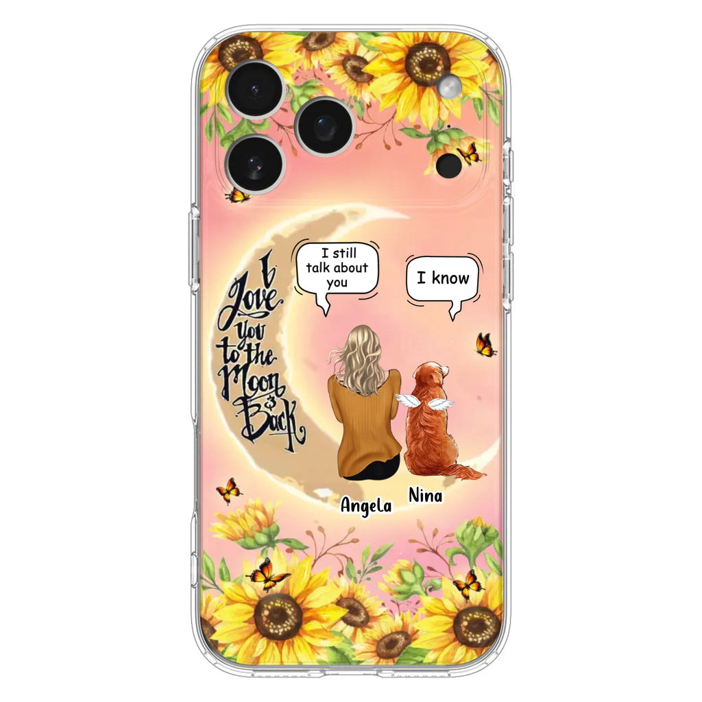 Custom Personalized Memorial Pet Sunflower Phone Case - Adult/Couple With Upto 4 Pets - Memorial Gift Idea For Dog/Cat Lovers - I Love You To The Moon & Back - Case For iPhone & Samsung