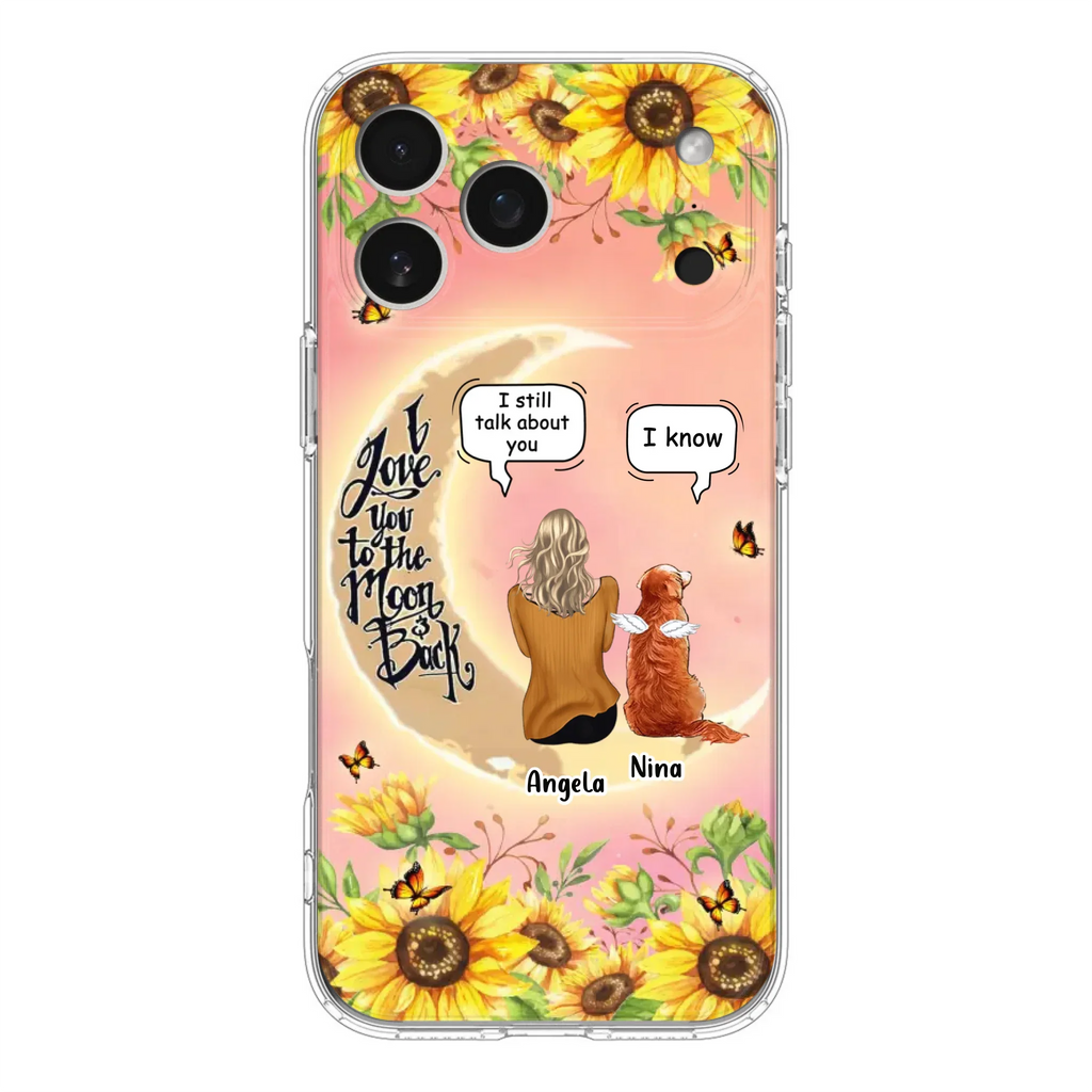 Custom Personalized Memorial Pet Sunflower Phone Case - Adult/Couple With Upto 4 Pets - Memorial Gift Idea For Dog/Cat Lovers - I Love You To The Moon & Back - Case For iPhone & Samsung