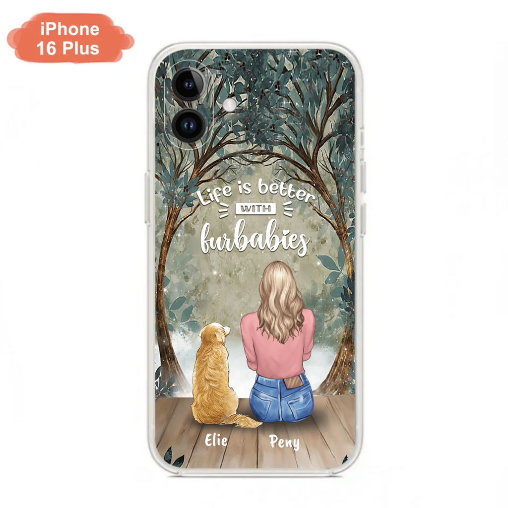 Custom Personalized Pet Mom Phone Case - Girl With Upto 5 Pets - Life Is Better With Furbabies -Phone Case For iPhone And Samsung