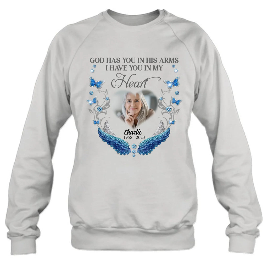 Personalized Memorial Photo Shirt/Hoodie - Memorial Gift Idea for Mother's Day/Father's Day - God Has You In His Arms I Have You In My Heart