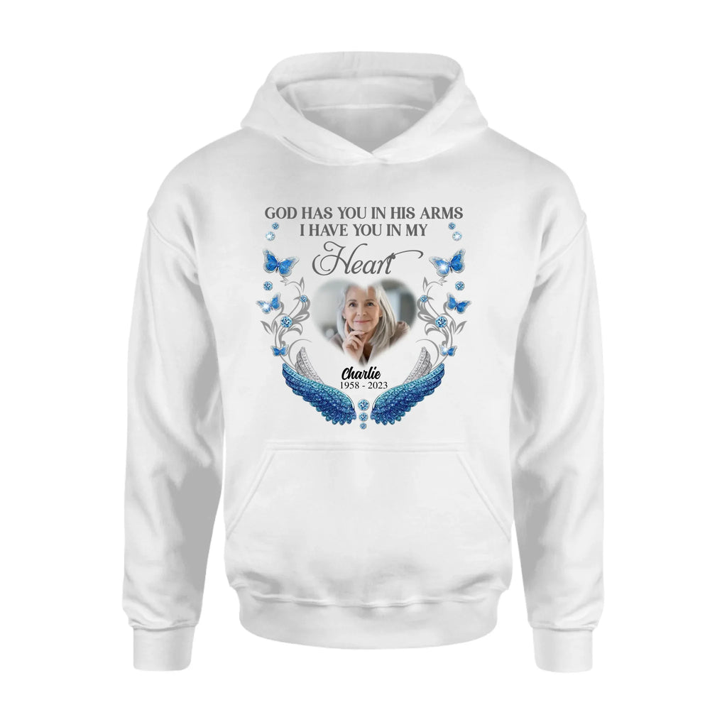 Personalized Memorial Photo Shirt/Hoodie - Memorial Gift Idea for Mother's Day/Father's Day - God Has You In His Arms I Have You In My Heart