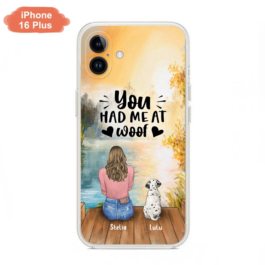 Custom Personalized Dog Mom Phone Case - Gifts For Dog Lovers With Upto 4 Dogs - You Had Me At Woof - Case For iPhone, Samsung