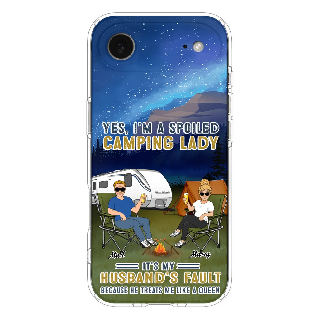 Custom Personalized Husband And Wife Camping Phone Case - Gift Idea For Camping Couple - Yes, I'm A Spoiled Camping Lady - Case For iPhone And Samsung