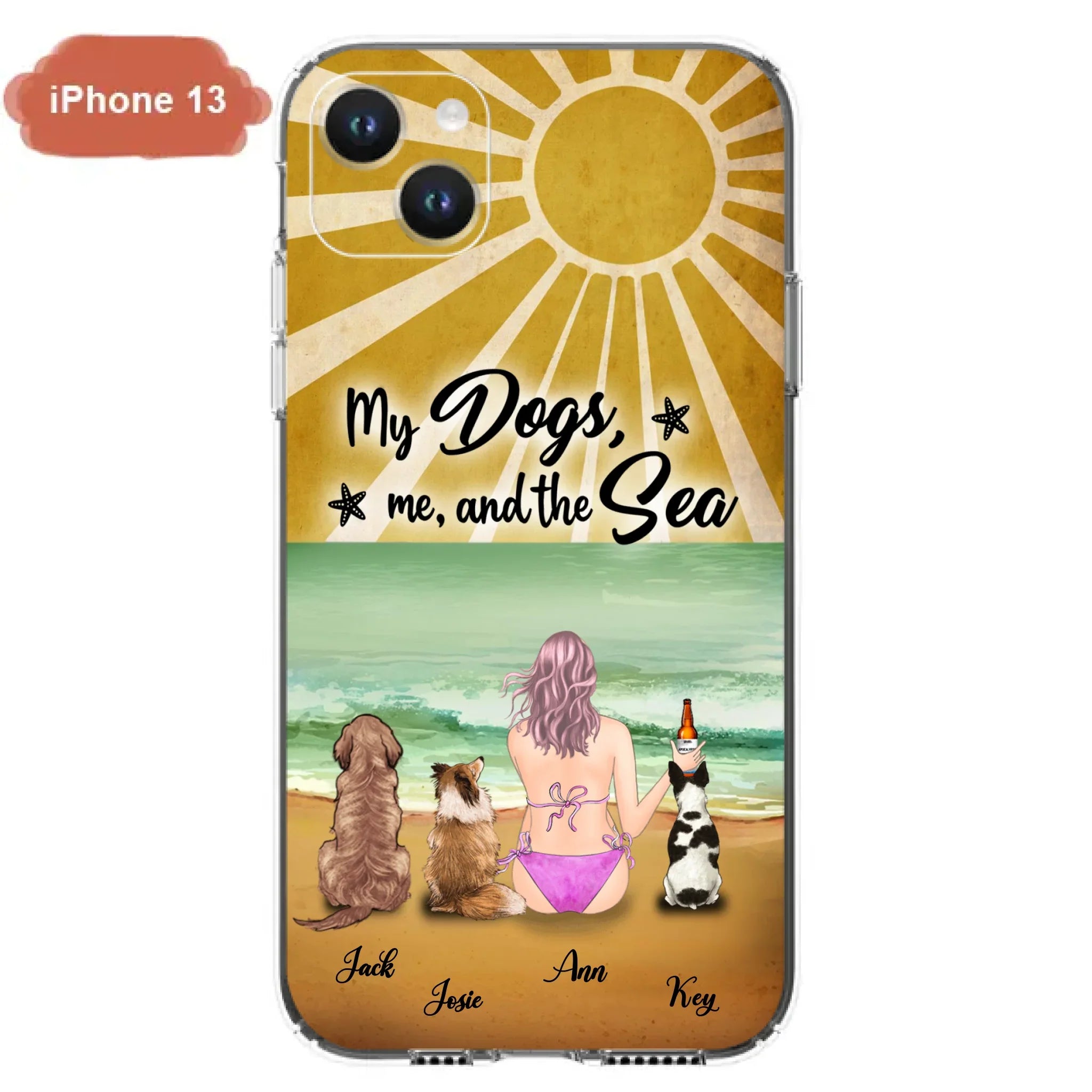 Custom Personalized Dog Mom Phone Case - Gifts For Dog Lovers With Upto 3 Dogs - My Dogs,Me And The Sea