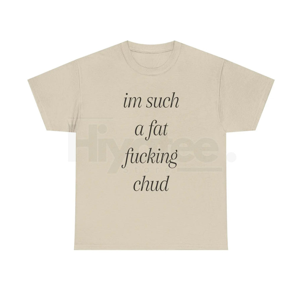 "Im Such A Chud" T-Shirt – Funny Chud Meme Text Unisex Cotton Tee