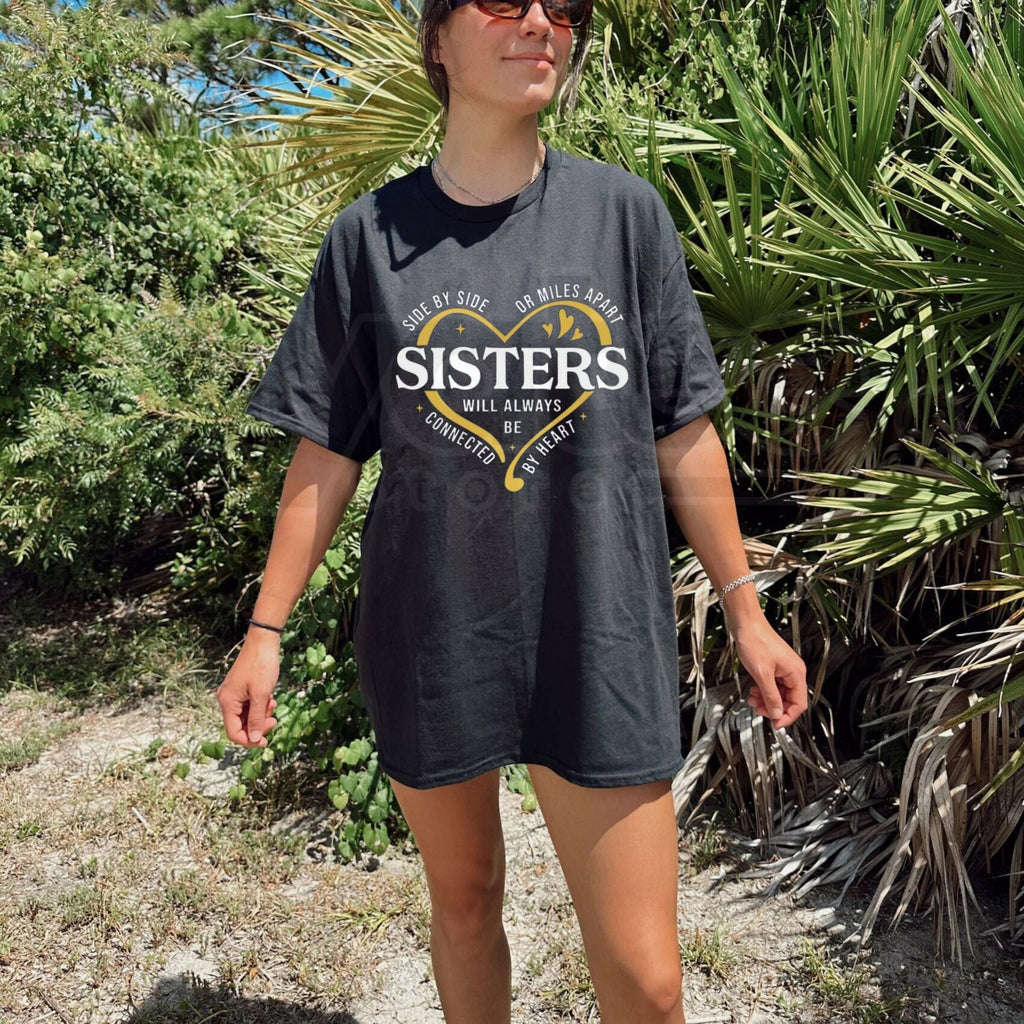 "Side By Side Or Miles Apart" – Matching Sisters Vacation Graphic Top