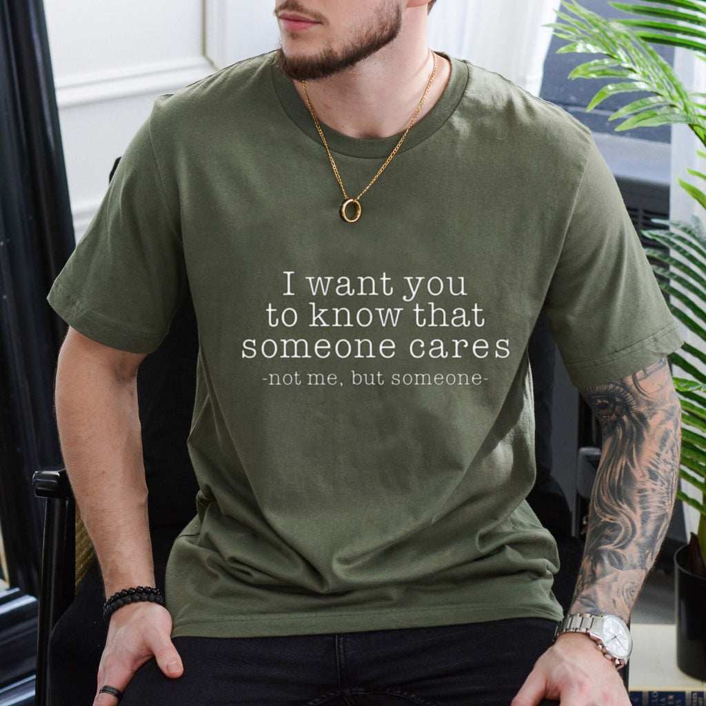 "Someone Cares Not Me" T-Shirt – Funny Sarcastic Quote Graphic Tee, Unisex Cotton Shirt