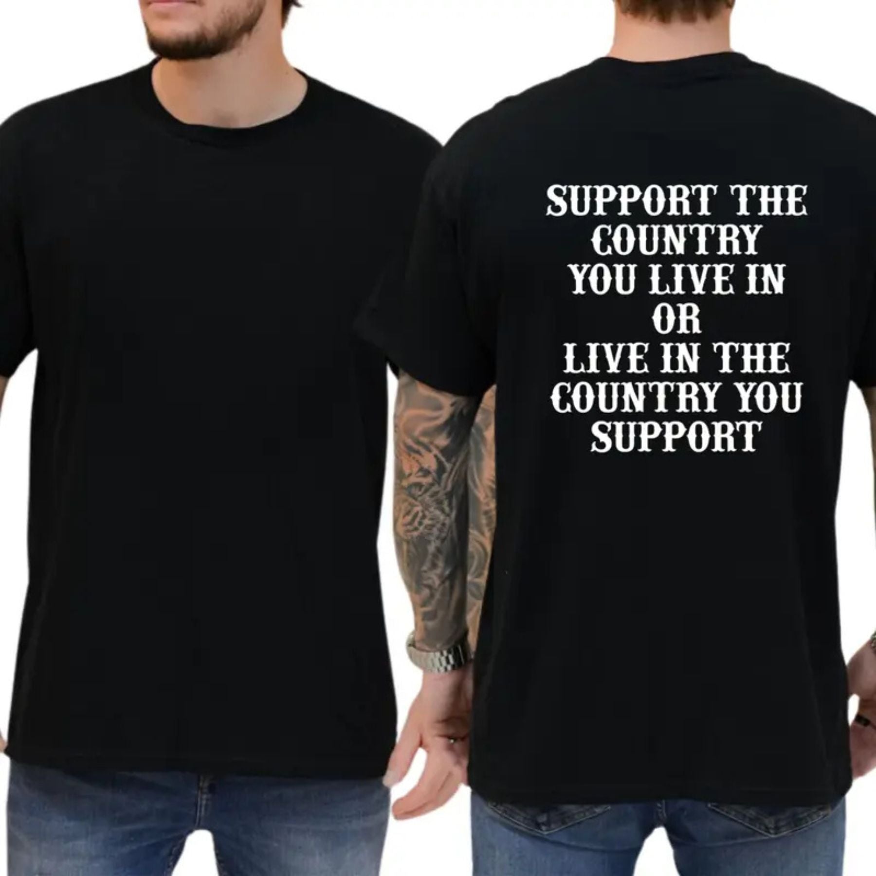 "Support The Country You Live In" Patriotic T-Shirt – Bold National Loyalty Graphic Tee, Premium 100% Cotton Pro-Country Top, Made in USA