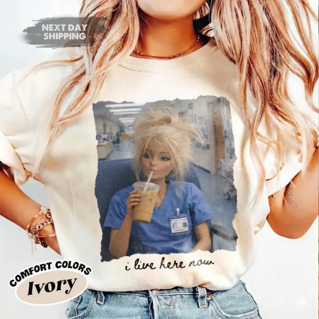 "I Live Here Now" Nurse Doll Shirt – Funny Night Shift Meme Tee