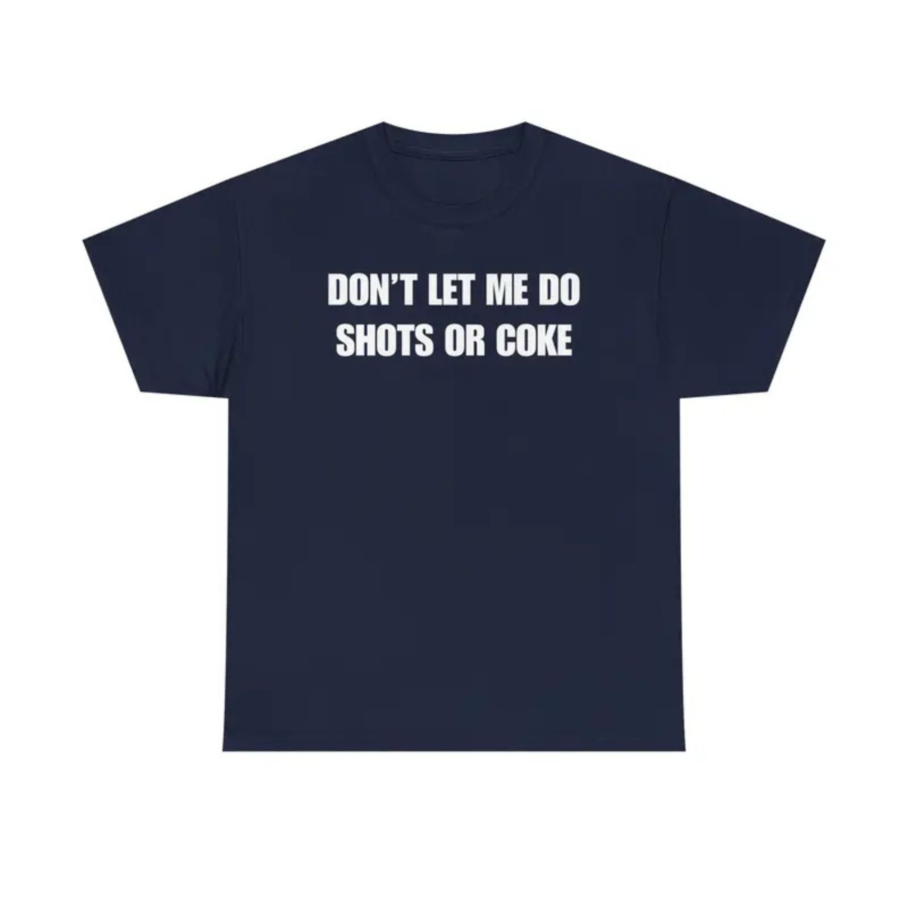 "Don't Let Me" Funny Drinking T-Shirt – Sarcastic Party Graphic Tee, Unisex Cotton Humor Shirt