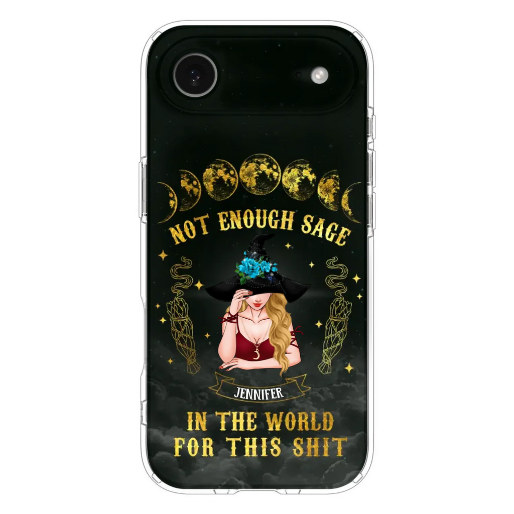 Custom Personalized Witch Phone Case - Gift For Halloween/Witch - Not Enough Sage In The World - Case for iPhone/Samsung