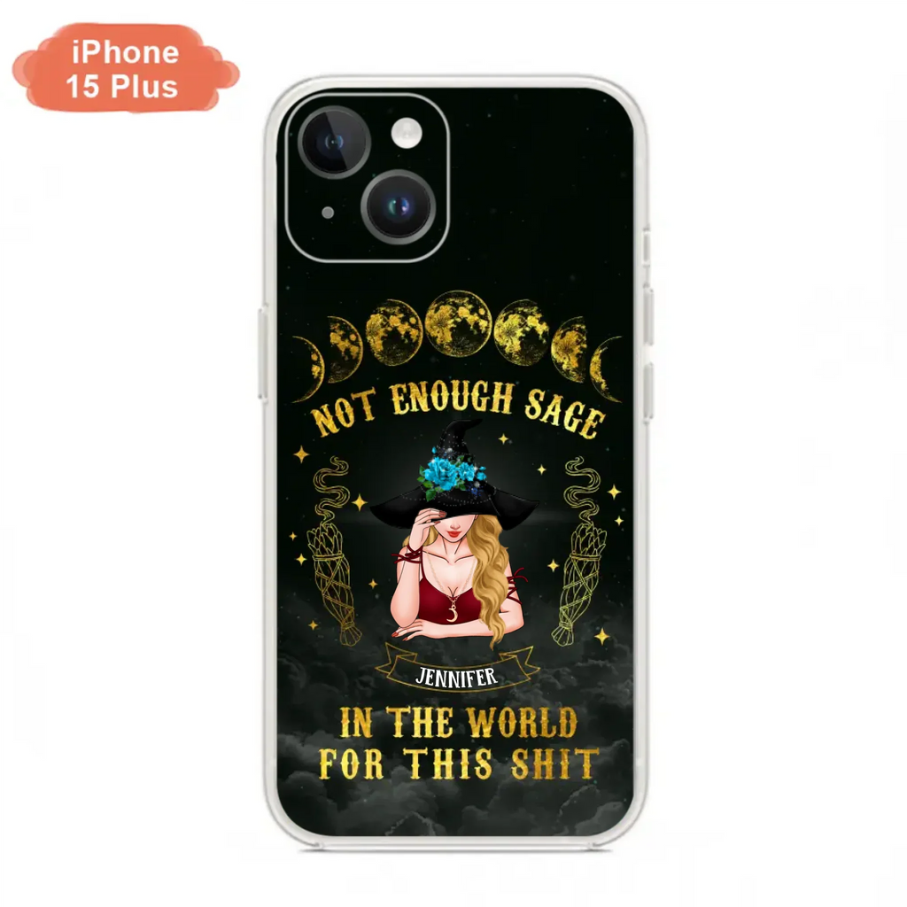 Custom Personalized Witch Phone Case - Gift For Halloween/Witch - Not Enough Sage In The World - Case for iPhone/Samsung