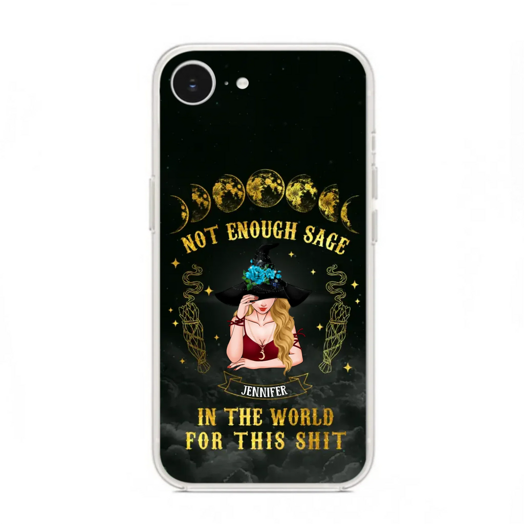 Custom Personalized Witch Phone Case - Gift For Halloween/Witch - Not Enough Sage In The World - Case for iPhone/Samsung