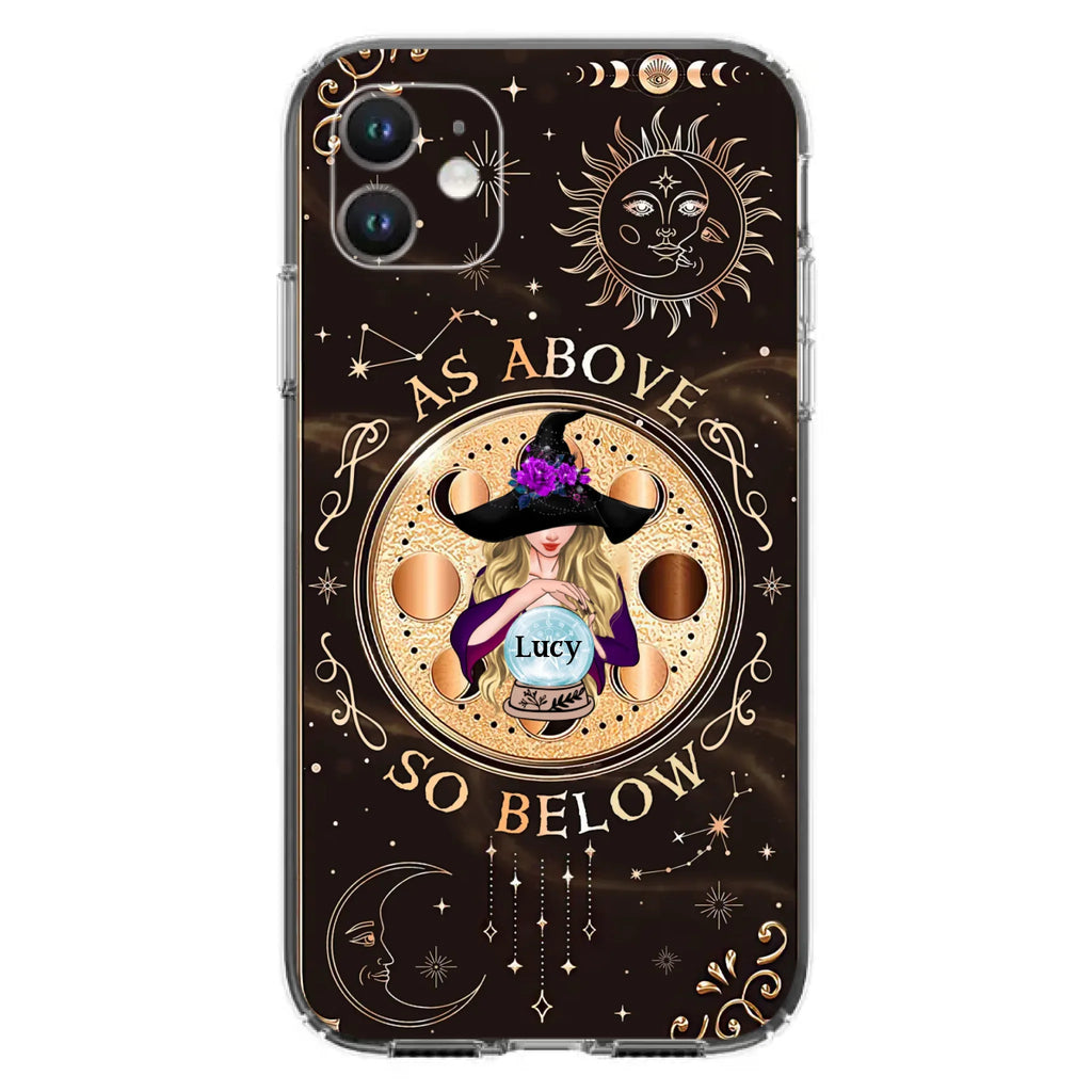 Custom Personalized Witch Phone Case - Gift Idea For Halloween Day - As Above So Below - Case For iPhone/Samsung