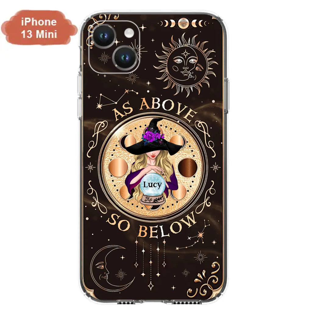Custom Personalized Witch Phone Case - Gift Idea For Halloween Day - As Above So Below - Case For iPhone/Samsung