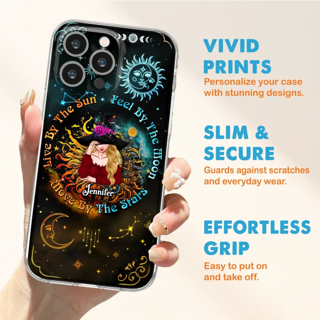 Custom Personalized Witch Phone Case - Gift Idea For Halloween/Witch Lovers - Live By The Sun Feel By The Moon Move By The Stars - Case For iPhone &  Samsung