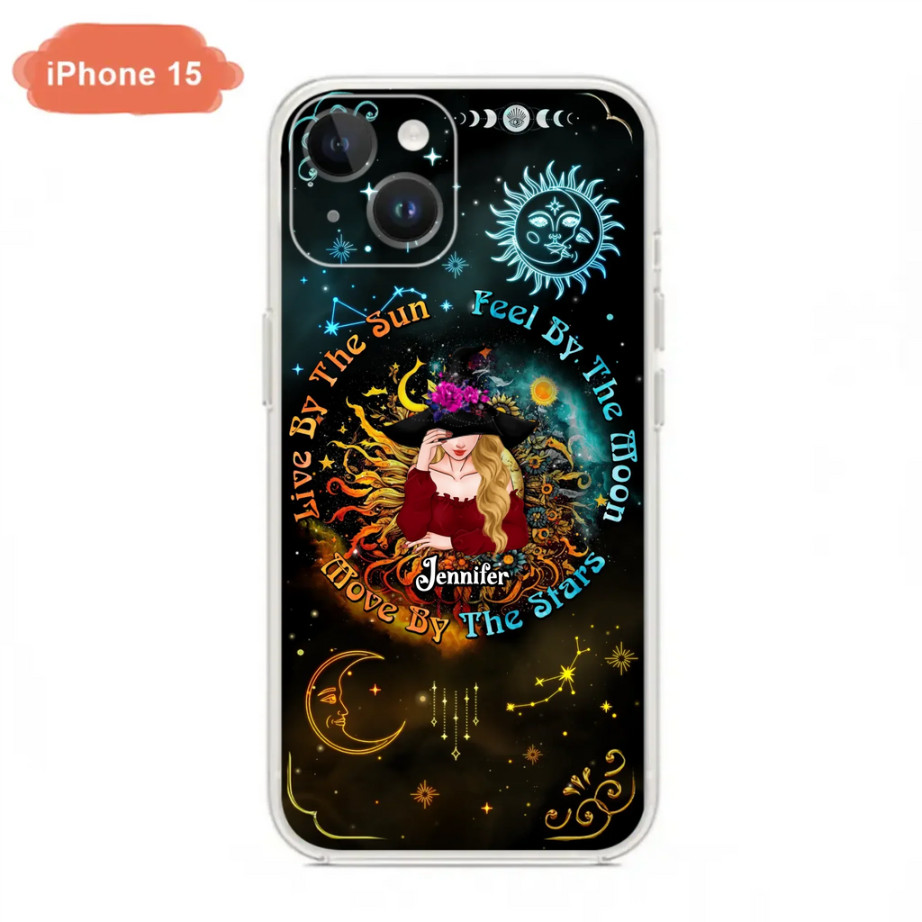 Custom Personalized Witch Phone Case - Gift Idea For Halloween/Witch Lovers - Live By The Sun Feel By The Moon Move By The Stars - Case For iPhone &  Samsung