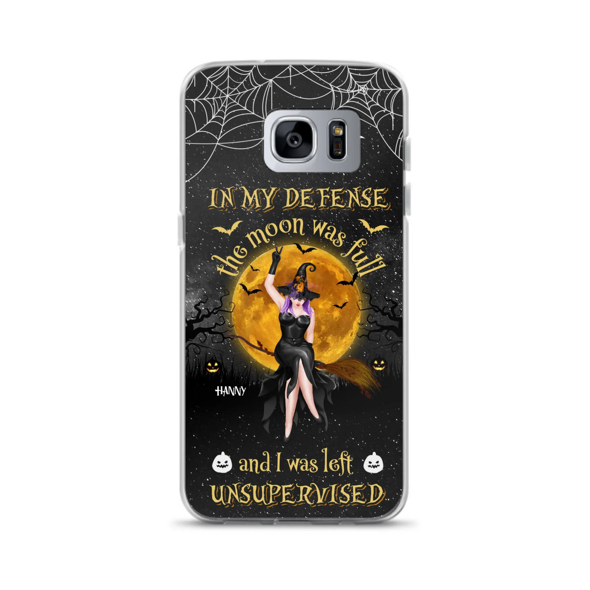 Custom Personalized Witch Moon Phone Case - Halloween Gift Idea - In My Defense The Moon Was Full And I Was Left Unsupervised - Case For iPhone And Samsung