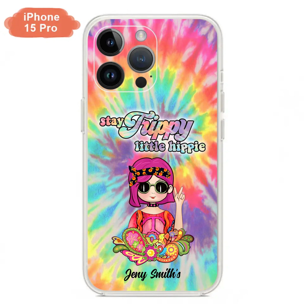 Personalized Hippie Phone Case - Stay Trippy Little Hippie - Case Phone For iPhone And Samsung