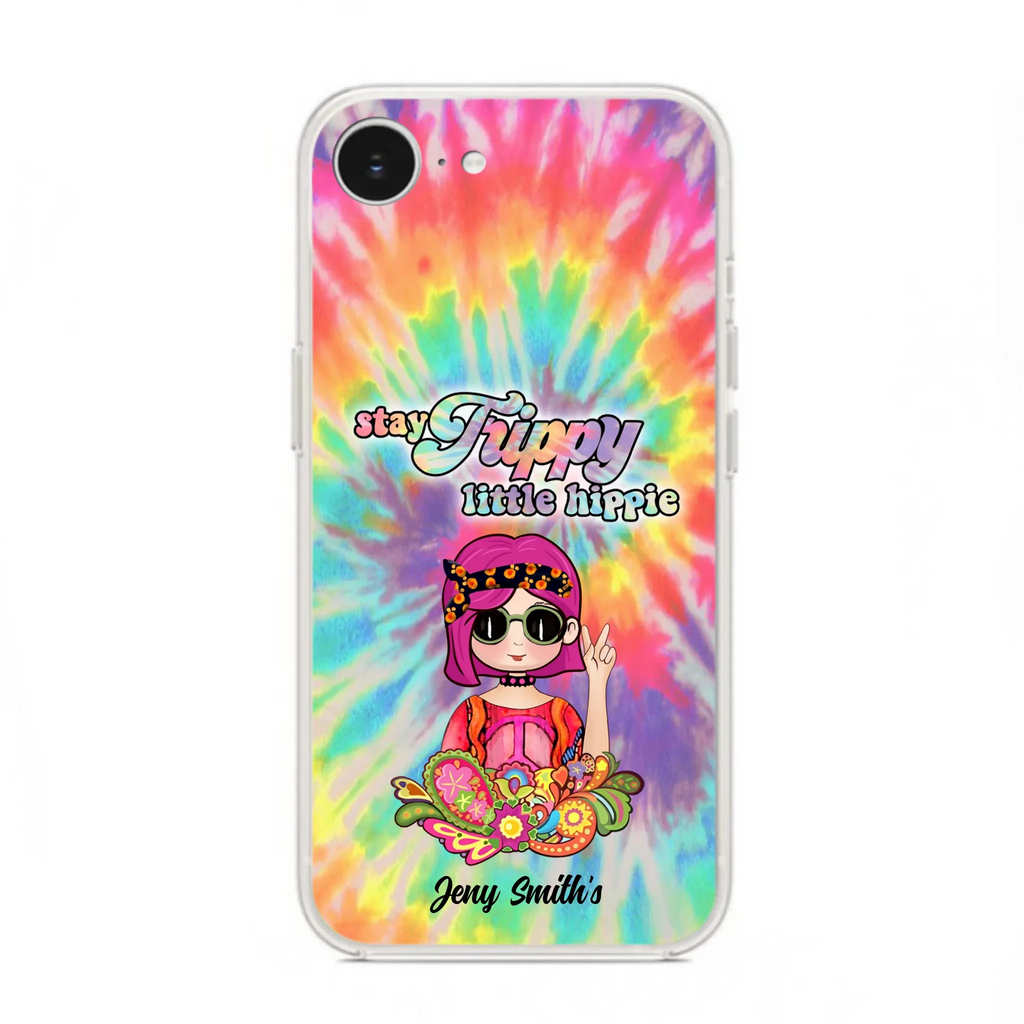 Personalized Hippie Phone Case - Stay Trippy Little Hippie - Case Phone For iPhone And Samsung