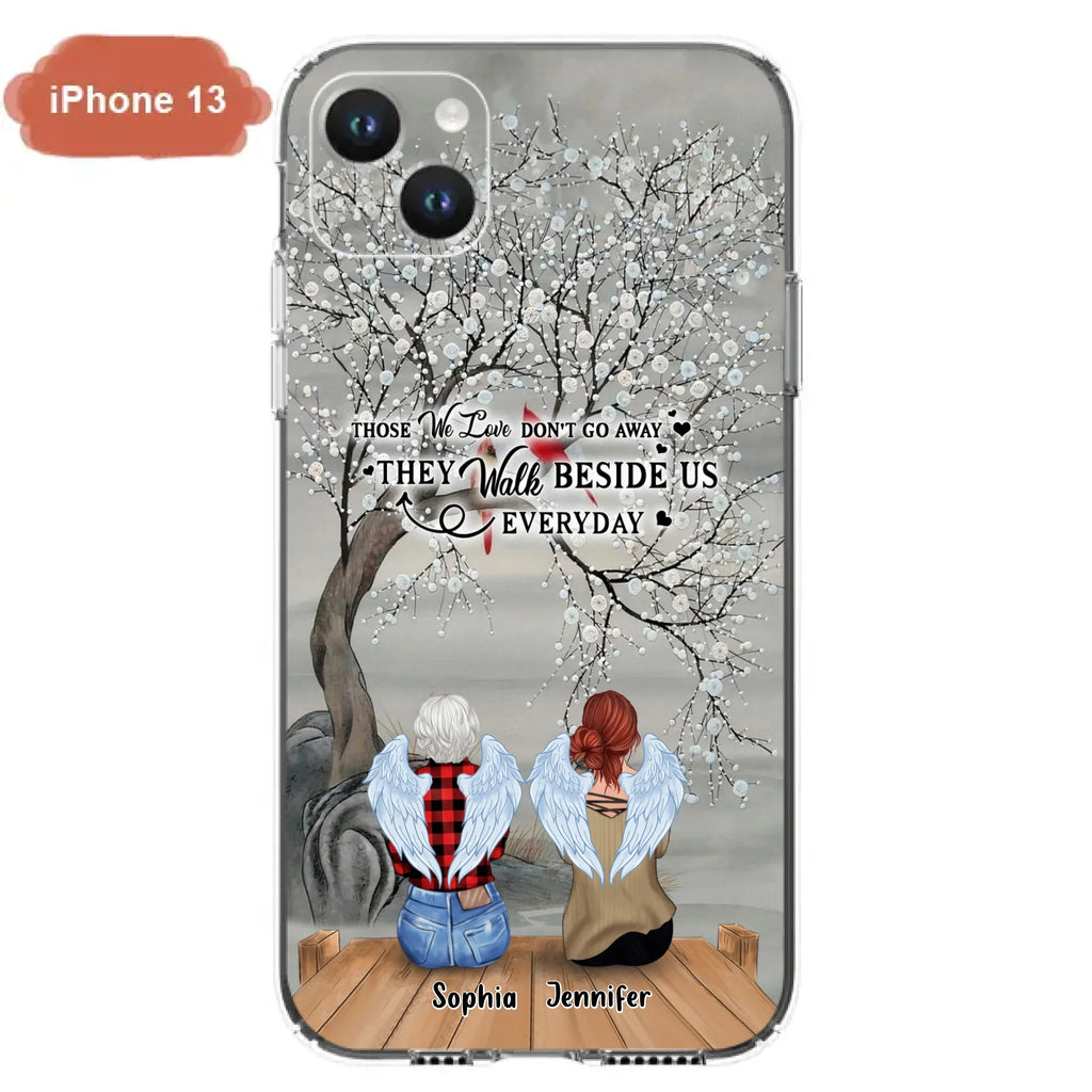 Custom Personalized Memorial Family Member Loss Phone Case - Up to 5 People - Memorial Gift Idea - Those We Love Don't Go Away - Case For iPhone And Samsung