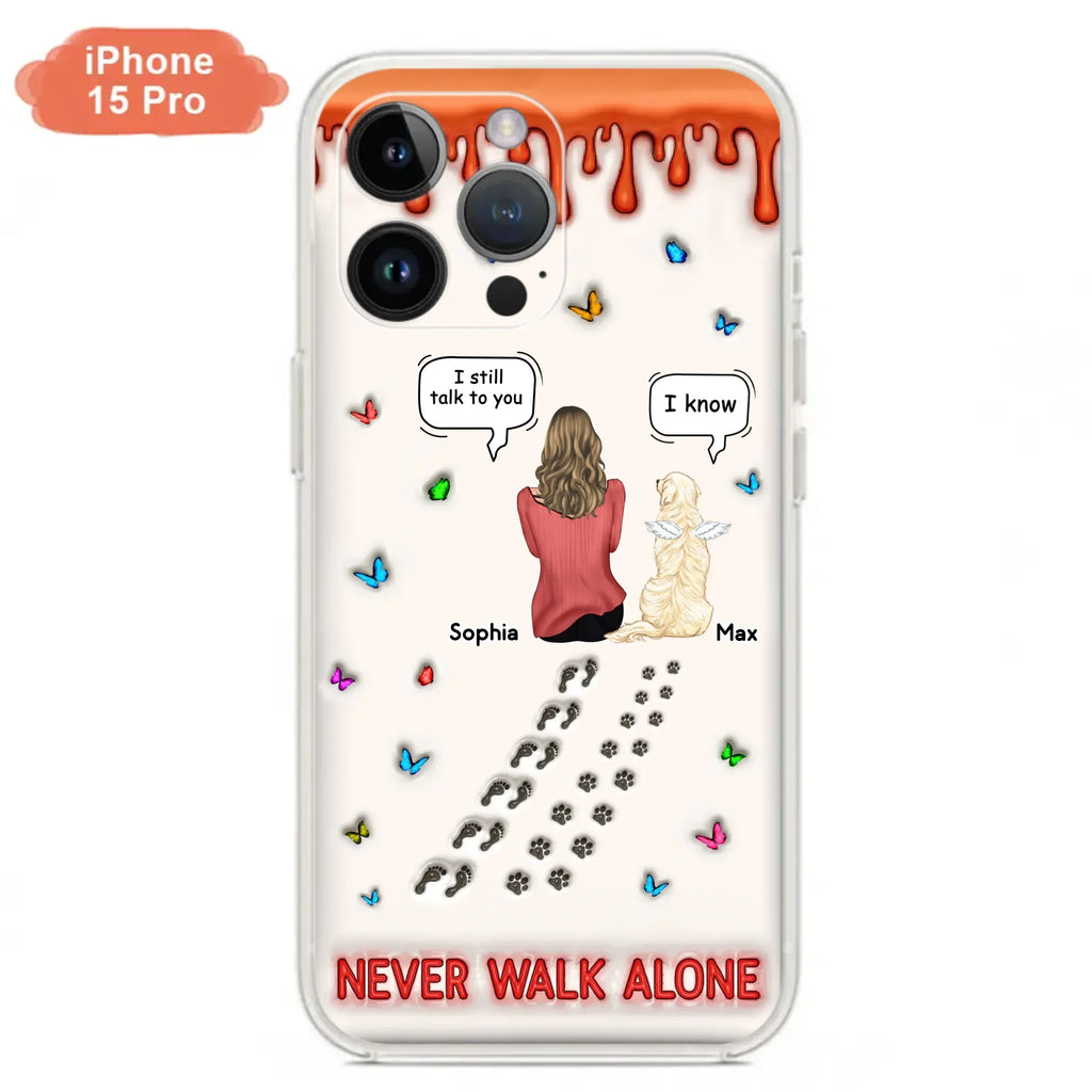 Custom Personalized Memorial Pet Phone Case - Memorial Gift Idea For Pet Owner - Case For iPhone/ Samsung - Never Walk Alone