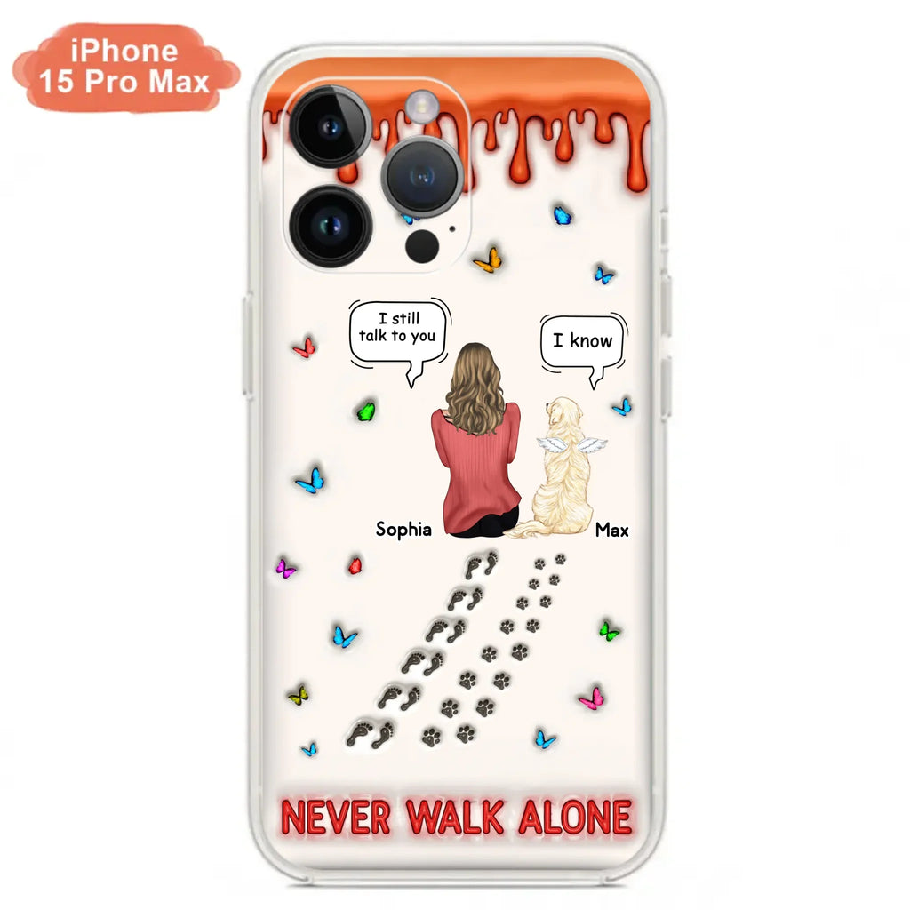 Custom Personalized Memorial Pet Phone Case - Memorial Gift Idea For Pet Owner - Case For iPhone/ Samsung - Never Walk Alone