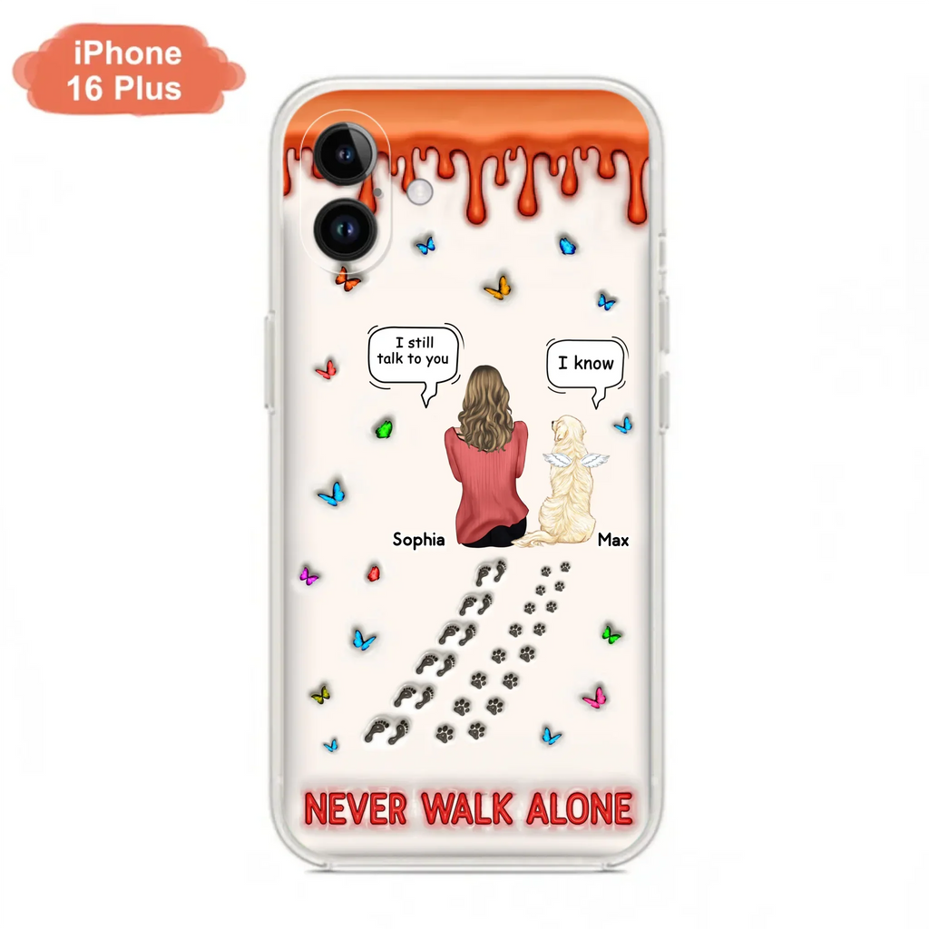 Custom Personalized Memorial Pet Phone Case - Memorial Gift Idea For Pet Owner - Case For iPhone/ Samsung - Never Walk Alone