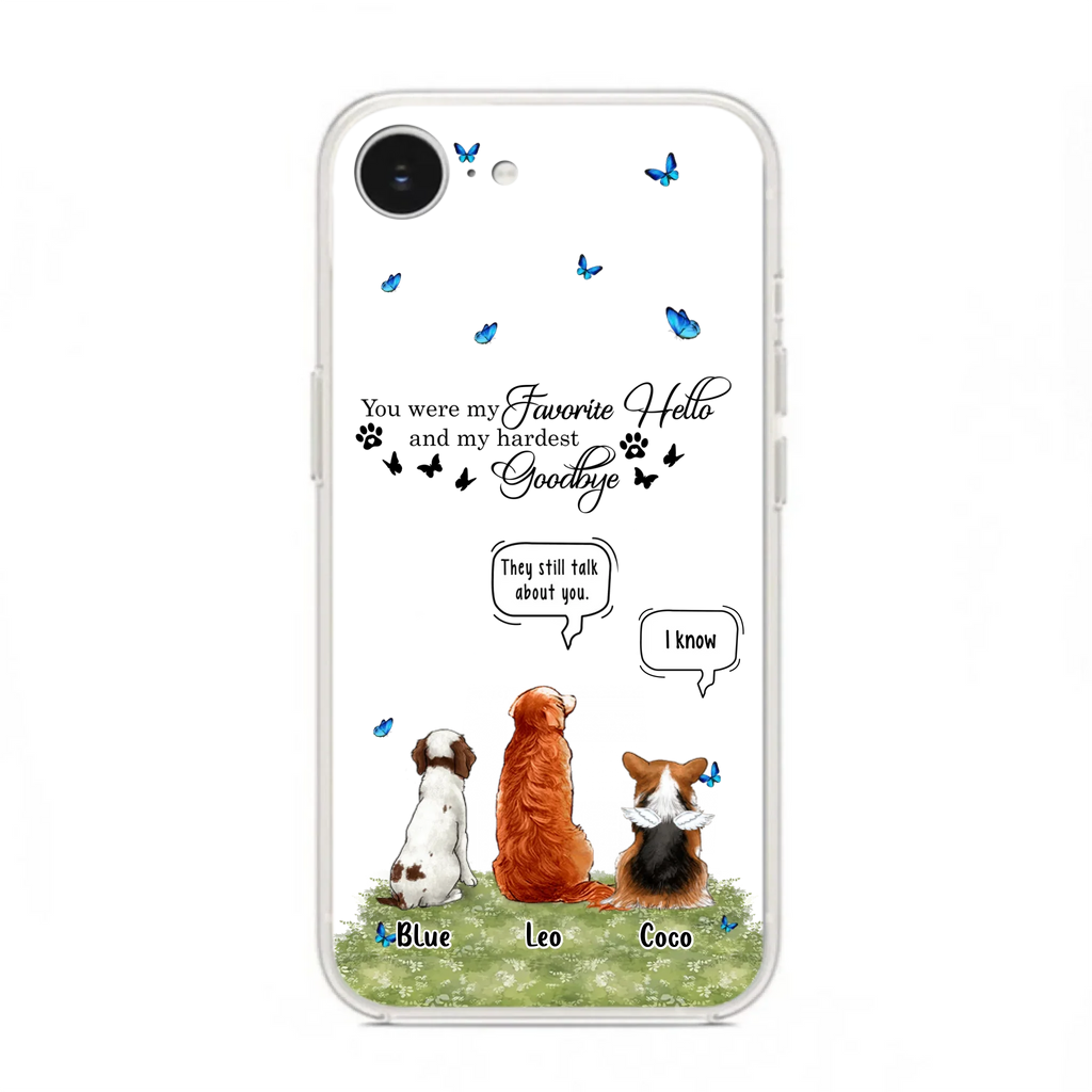 Custom Personalized Pet Phone Case - Memorial Gift Idea For Dog/ Cat Lover - You Were My Favorite Hello - Case For iPhone/Samsung