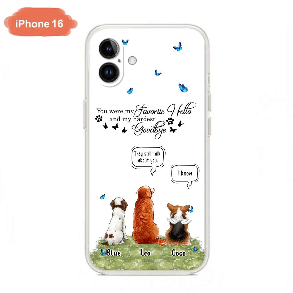 Custom Personalized Pet Phone Case - Memorial Gift Idea For Dog/ Cat Lover - You Were My Favorite Hello - Case For iPhone/Samsung