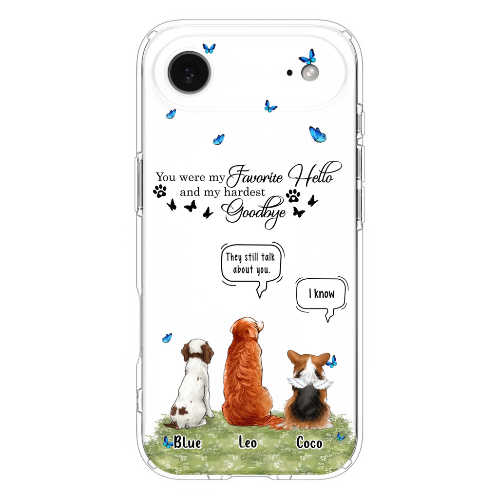 Custom Personalized Pet Phone Case - Memorial Gift Idea For Dog/ Cat Lover - You Were My Favorite Hello - Case For iPhone/Samsung