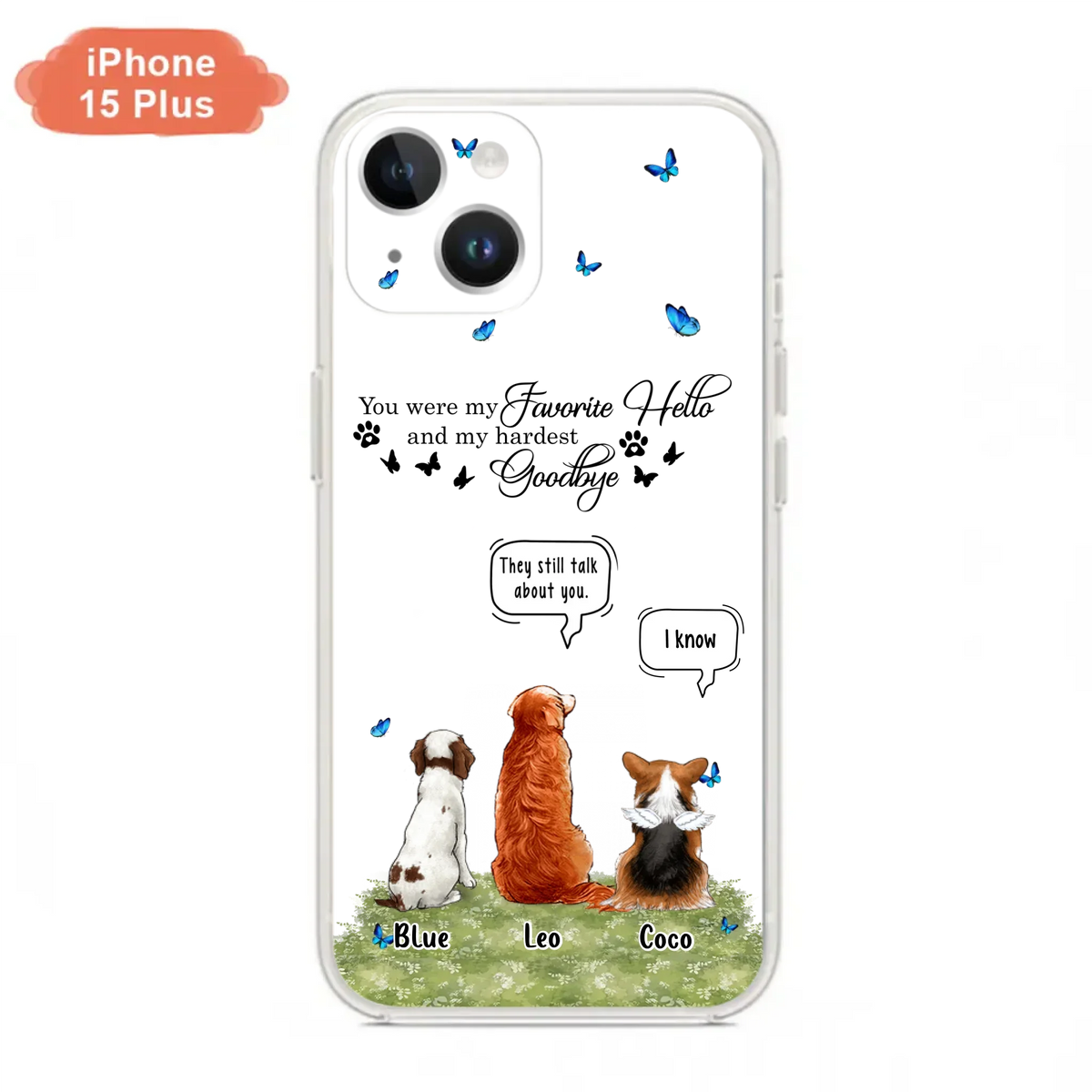 Custom Personalized Pet Phone Case - Memorial Gift Idea For Dog/ Cat Lover - You Were My Favorite Hello - Case For iPhone/Samsung