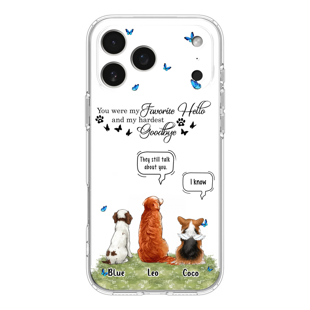 Custom Personalized Pet Phone Case - Memorial Gift Idea For Dog/ Cat Lover - You Were My Favorite Hello - Case For iPhone/Samsung
