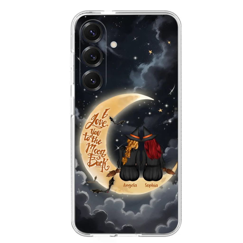 Custom Personalized Witches Phone Case For iPhone/ Samsung - Gift Idea For Friend -Memorial Gift - I Love You To The Moon & Back