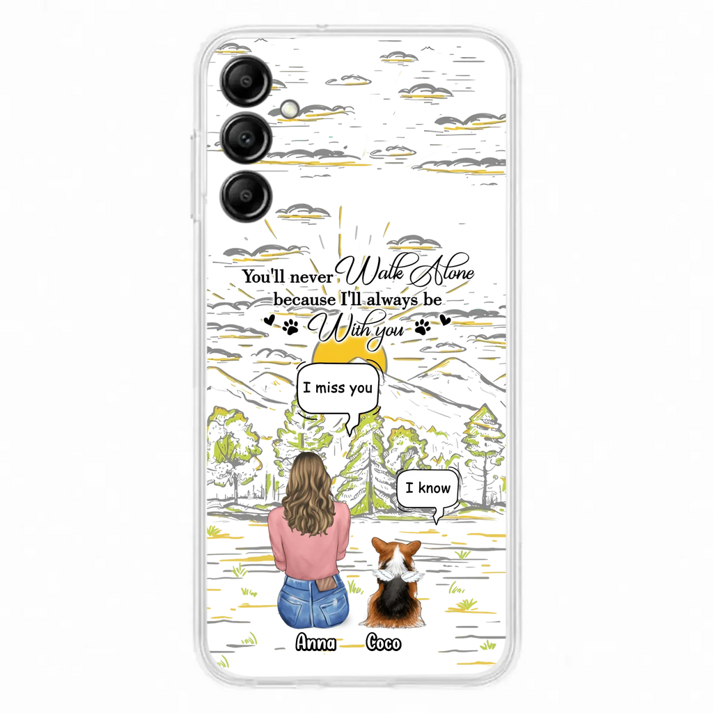 Custom Personalized Memorial iPhone/ Samsung Cases - Gift Idea For Pet Owner with up to 4 Pets - You'll Never Walk Alone Because I'll Always Be With You