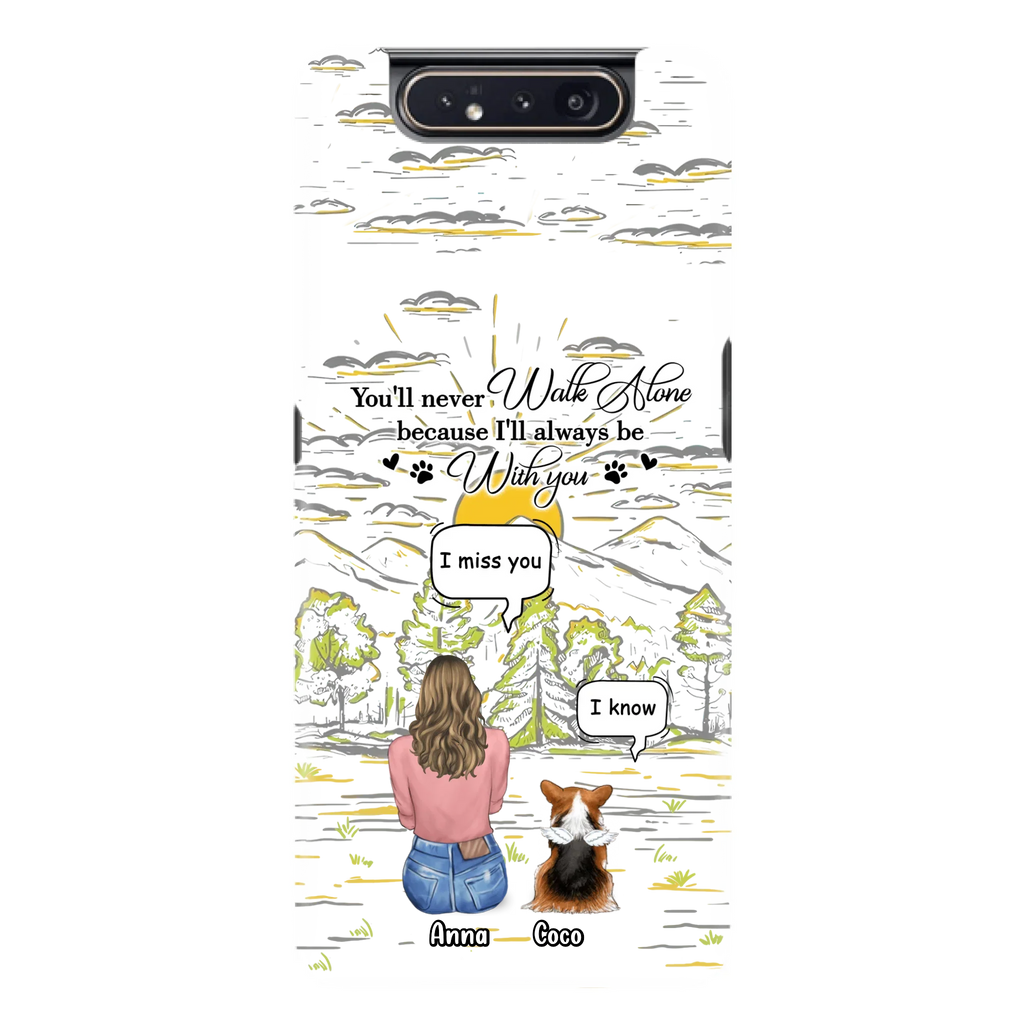 Custom Personalized Memorial iPhone/ Samsung Cases - Gift Idea For Pet Owner with up to 4 Pets - You'll Never Walk Alone Because I'll Always Be With You