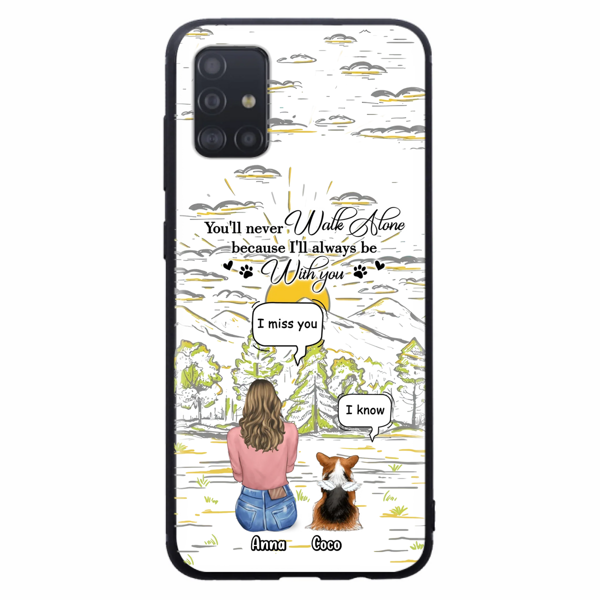 Custom Personalized Memorial iPhone/ Samsung Cases - Gift Idea For Pet Owner with up to 4 Pets - You'll Never Walk Alone Because I'll Always Be With You