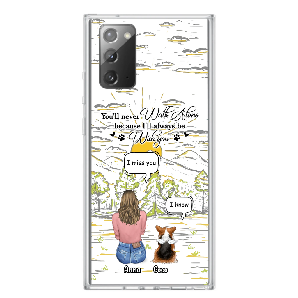 Custom Personalized Memorial iPhone/ Samsung Cases - Gift Idea For Pet Owner with up to 4 Pets - You'll Never Walk Alone Because I'll Always Be With You