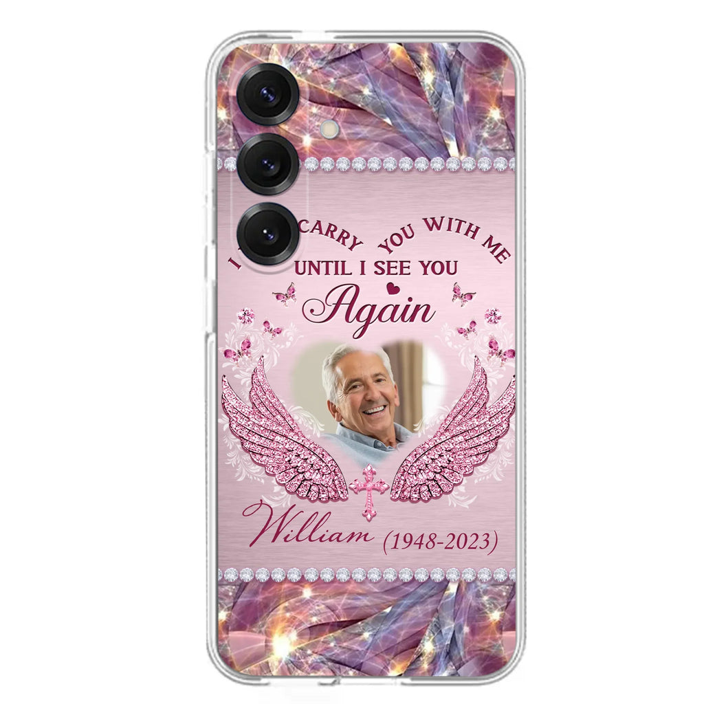 Custom Personalized Memorial Phone Case - Upload Photo - Memorial Gift Idea For Family Member - Until I See You Again - Case for iPhone/ Samsung