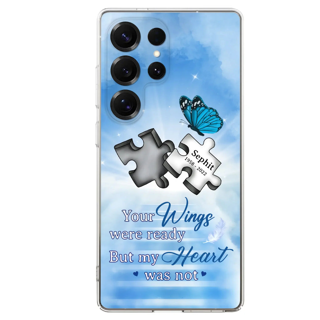 Custom Personalized Memorial Puzzle Butterfly Phone Case - Memorial Gift Idea - Your Wings Were Ready But My Heart Was Not - Case for iPhone/Samsung
