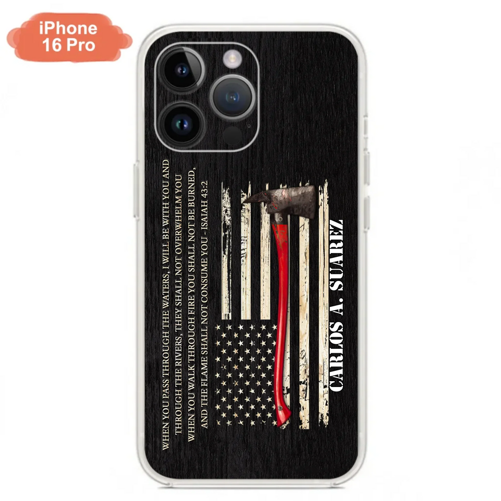 Custom Personalized Firefighter Phone Case - Father's Day Gift Idea for Firefighter - When You Pass Through The Waters I Will Be With You - Case for iPhone/Samsung
