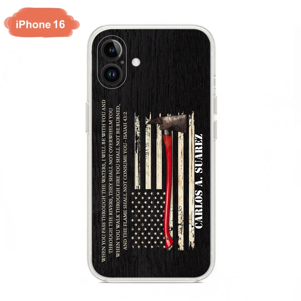 Custom Personalized Firefighter Phone Case - Father's Day Gift Idea for Firefighter - When You Pass Through The Waters I Will Be With You - Case for iPhone/Samsung