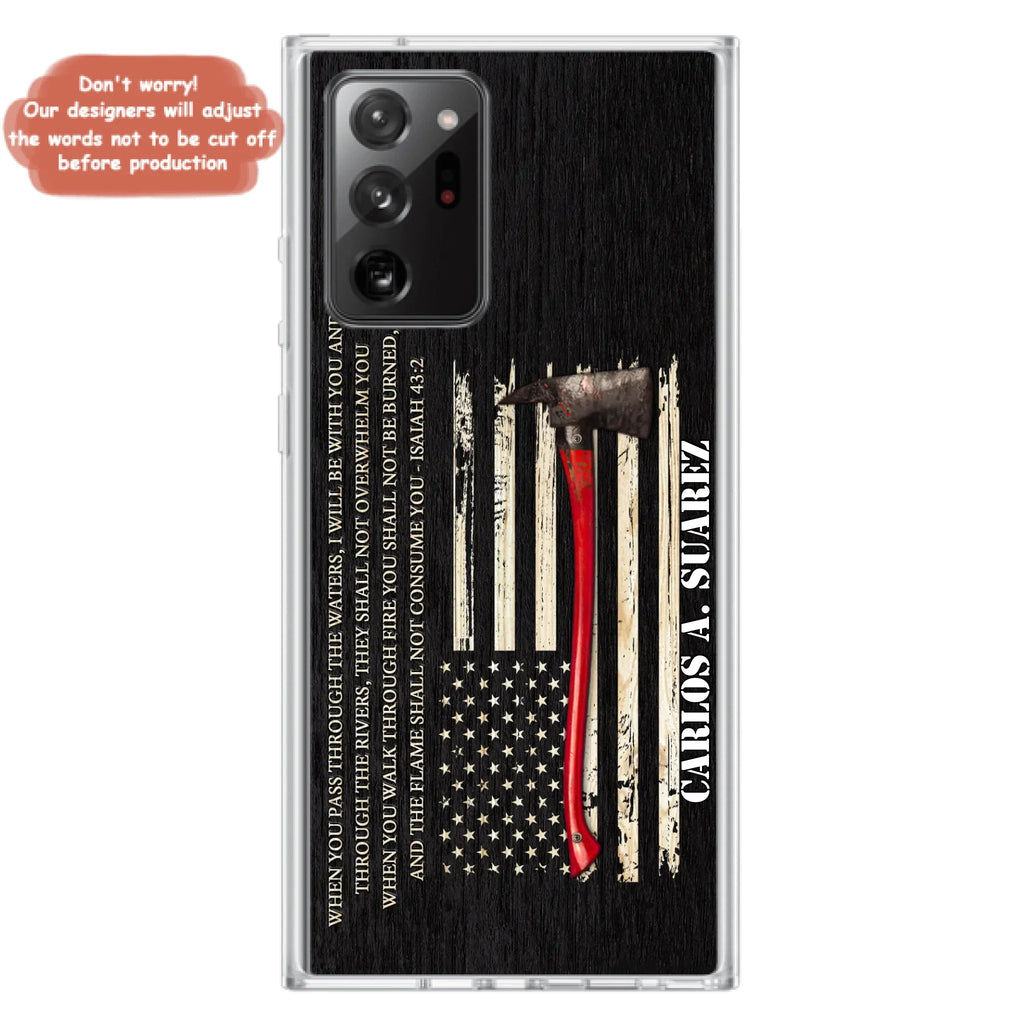 Custom Personalized Firefighter Phone Case - Father's Day Gift Idea for Firefighter - When You Pass Through The Waters I Will Be With You - Case for iPhone/Samsung
